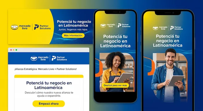 Mockup de peça co-branded com Mercado Livre para Argentina: banner horizontal com logos lado a lado, copy "Potenciá tu negocio en Latinoamérica", visual em amarelo e azul (cores Mercado Livre + cores da marca). Versões pra web, stories e email.